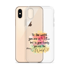 To The World You Are A Mother But To Your Family You Are The World Clear Case for iPhone®