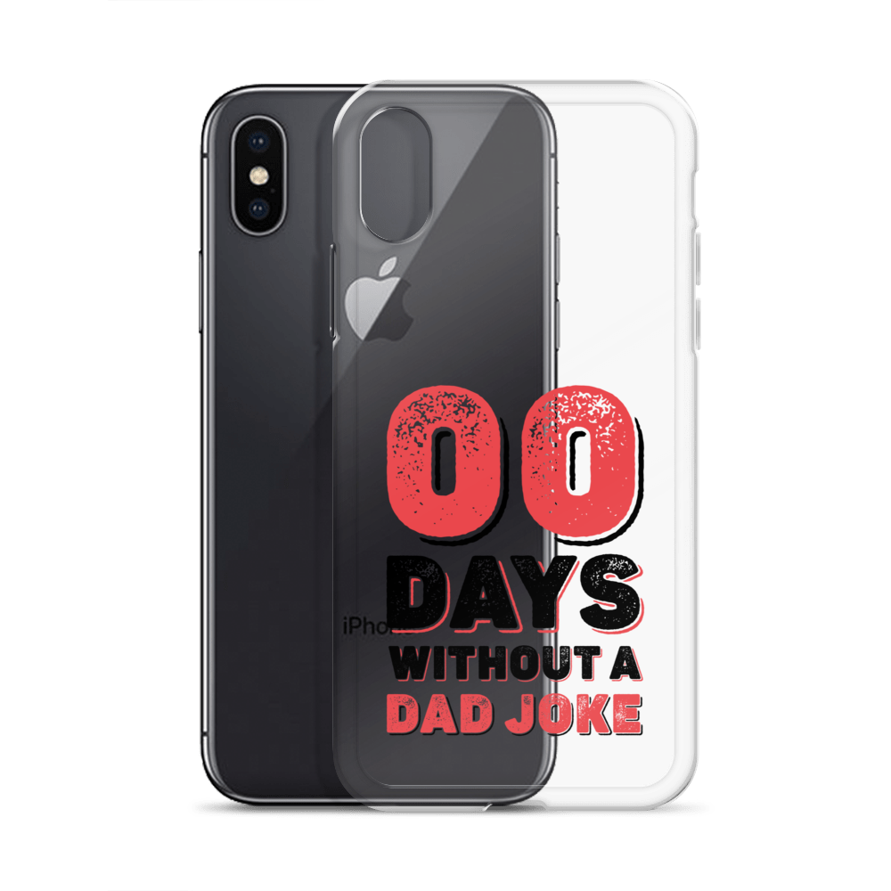 Zero Days Without A Dad Joke Clear Case for iPhone®