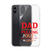 Dad Thanks For Not Pulling Out, Happy Father's Day, Love Clear Case for iPhone®