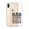 Dad Thanks For Not Pulling Out, Happy Father's Day, Love Clear Case for iPhone®