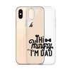 Hi Hungry I'm Dad  Clear Case for iPhone®