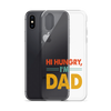 Hi, Hangry, I'm Dad. Clear Case for iPhone®