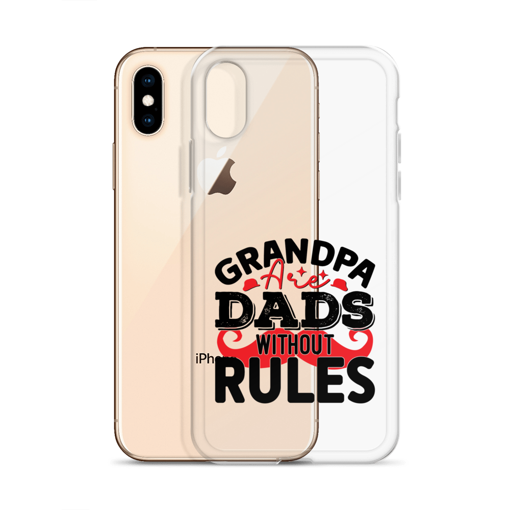 Grandpas Are Dads Without Rules Clear Case for iPhone®