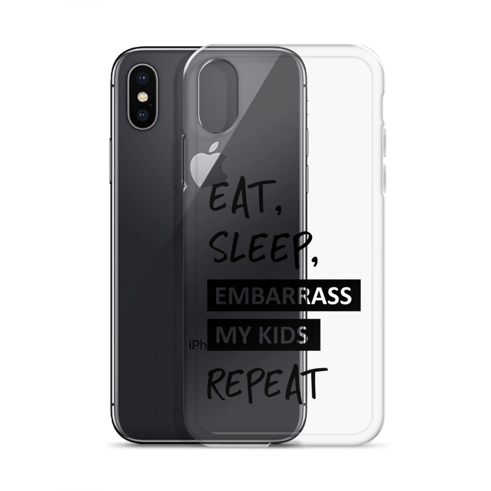 Eat, Sleep, Embarrass My Kids, Repeat Clear Case for iPhone®