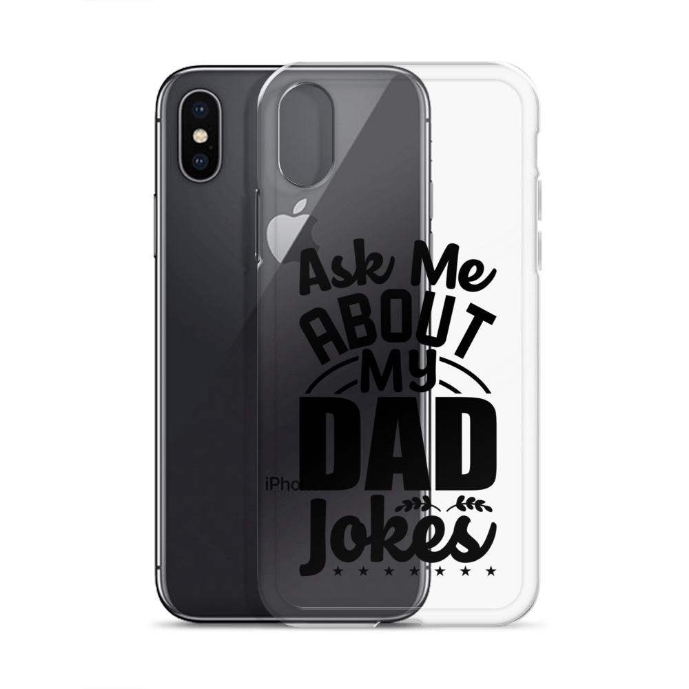 Ask Me About My Dad Jokes Clear Case for iPhone®