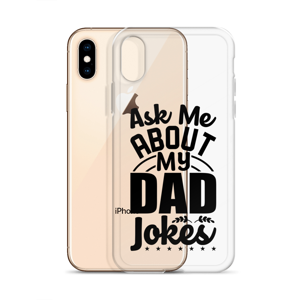 Ask Me About My Dad Jokes Clear Case for iPhone®