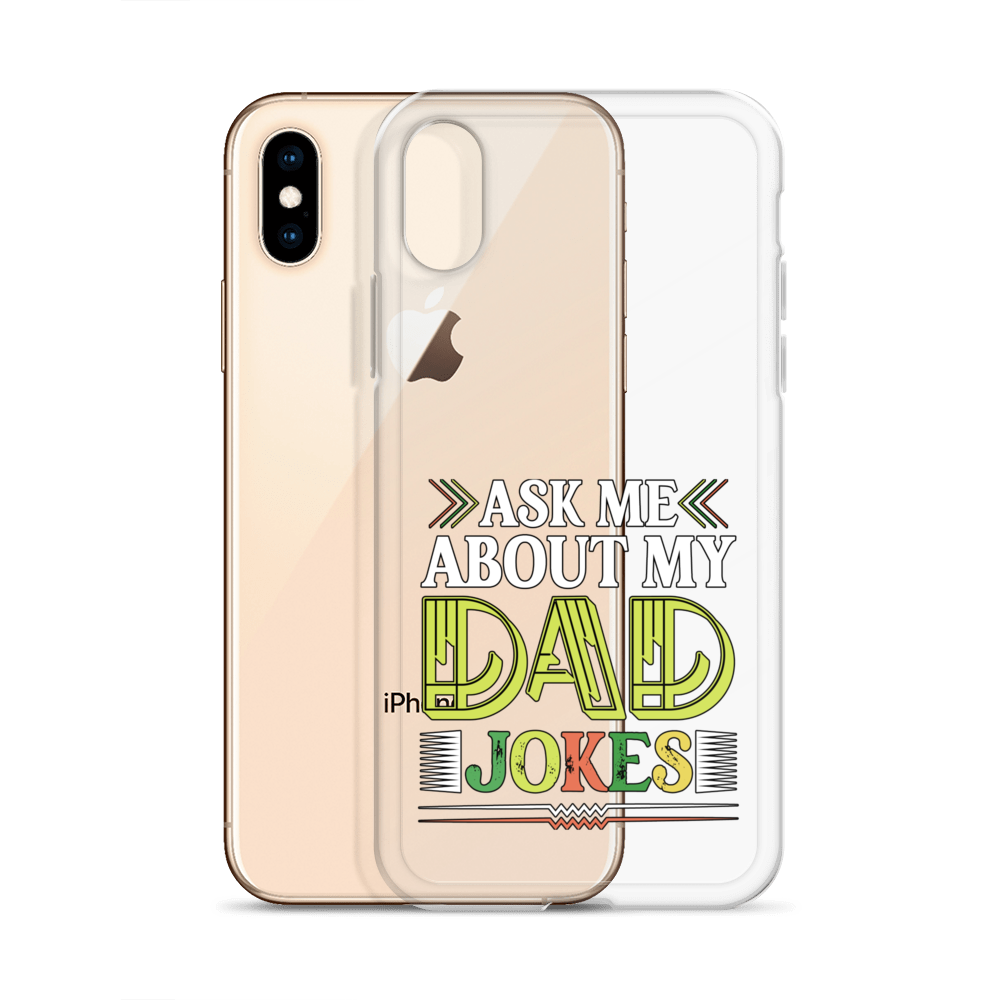 Ask Me About My Dad Jokes Clear Case for iPhone®