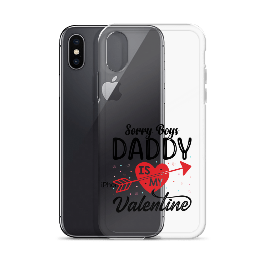 Sorry Boys Daddy Is My Valentine Clear Case for iPhone®