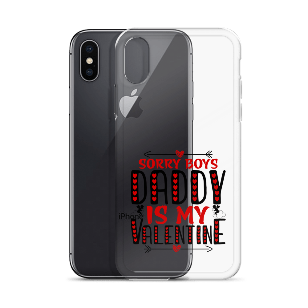 Sorry Boys Daddy is My Valentine Clear Case for iPhone®