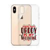 Sorry Boys Daddy is My Valentine Clear Case for iPhone®