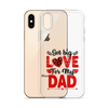 Got Big Love For My Dad Clear Case for iPhone®