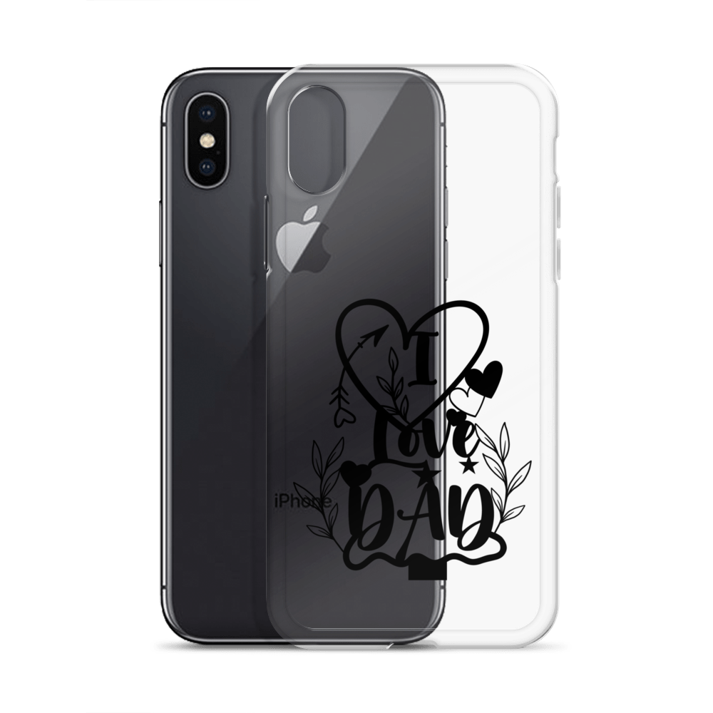 I Love Dad Clear Case for iPhone®