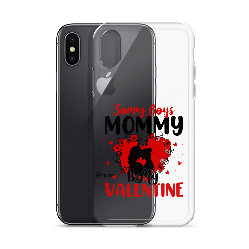 Sorry Boys Mommy Is My Valentine Clear Case for iPhone®