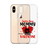 Sorry Boys Mommy Is My Valentine Clear Case for iPhone®