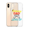 Birthday Dad Time To Level Up Clear Case for iPhone®