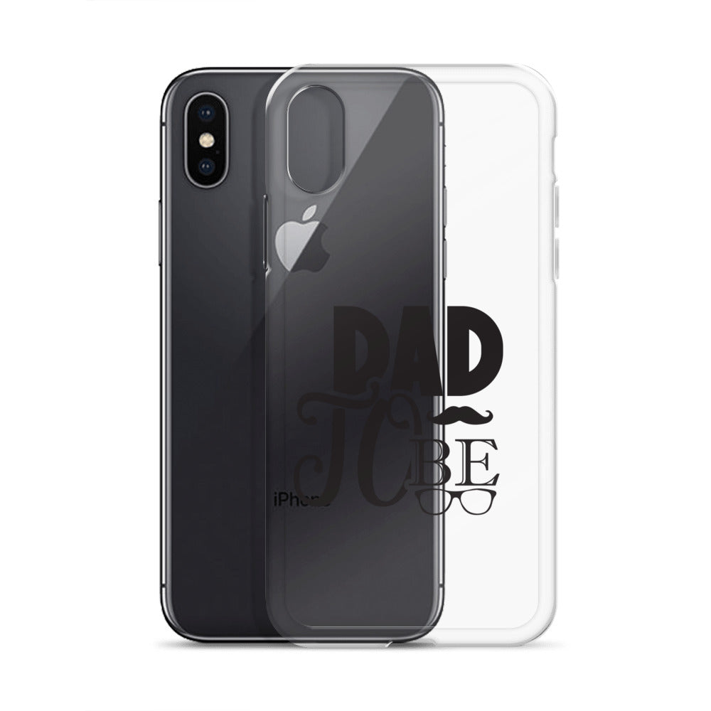 Dad To be Clear Case for iPhone®