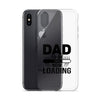 Dad To Be Now Loading Clear Case for iPhone®