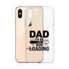 Dad To Be Now Loading Clear Case for iPhone®