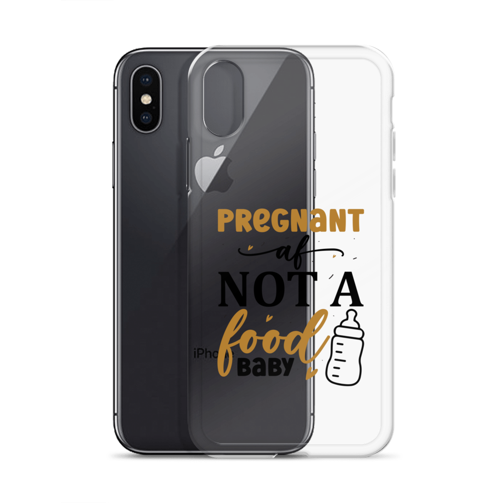 Pregnant AF Not A Food Baby Clear Case for iPhone®