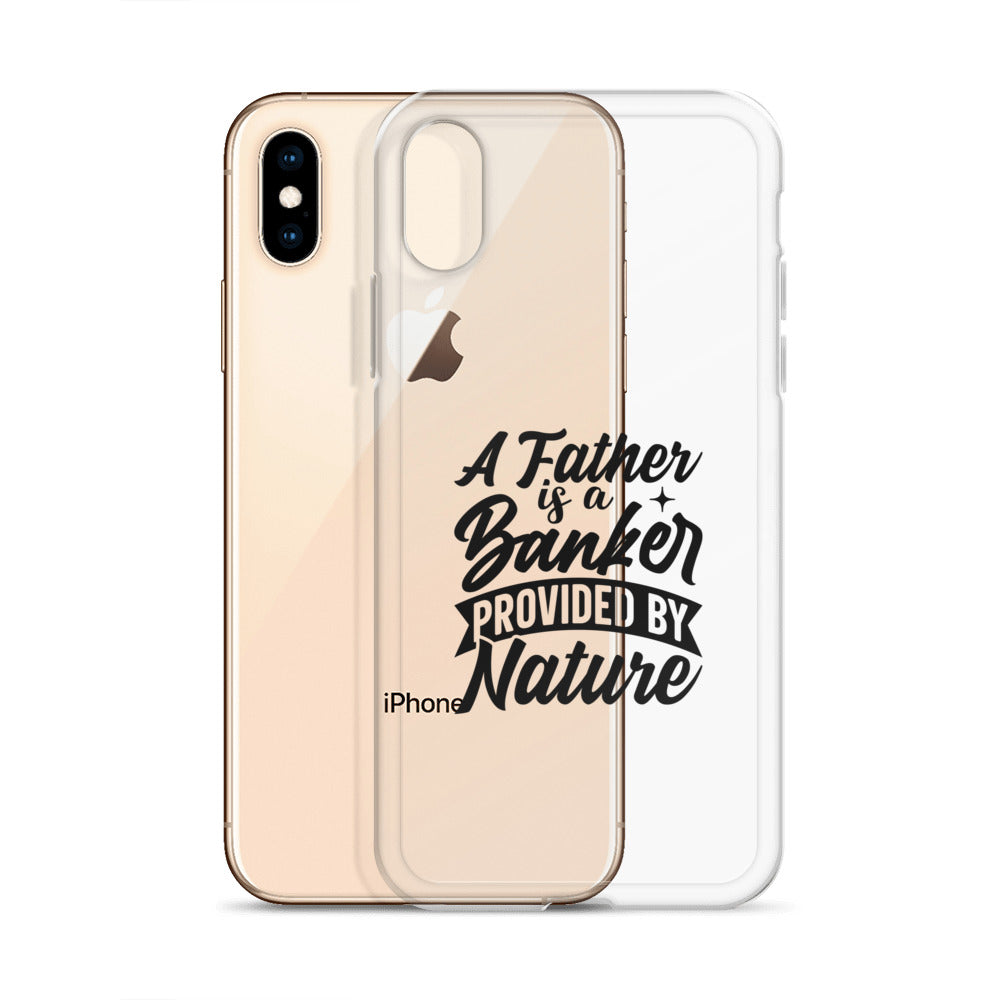 A Father Is A Banker Provided By Nature Clear Case for iPhone®