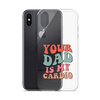 Your Dad Is My Cardio Clear Case for iPhone®