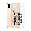 I'm Not Sleeping, I'm Resting My Eyes, Dad Clear Case for iPhone®