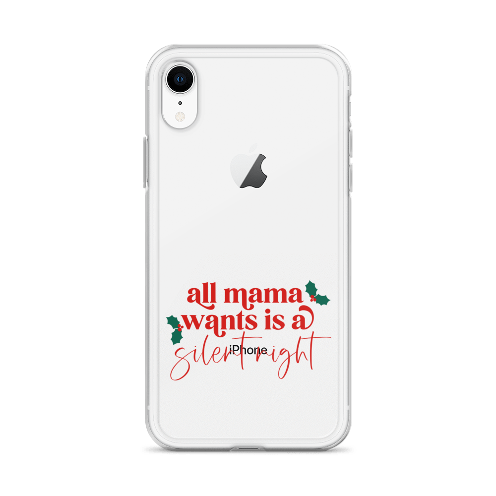 All Mama Wants Is A Silent Night Clear Case for iPhone®