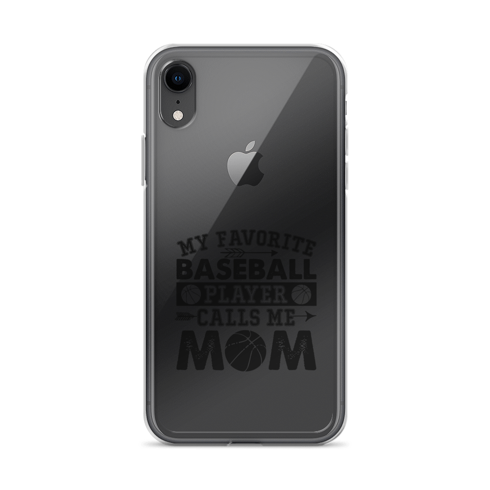 My Favorite Baseball Player Calls Me Mom Clear Case for iPhone®