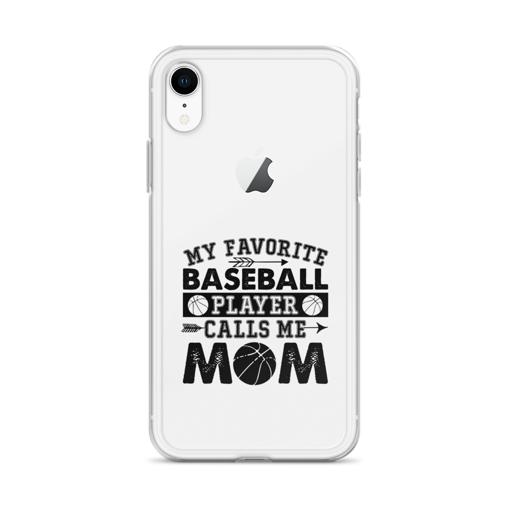 My Favorite Baseball Player Calls Me Mom Clear Case for iPhone®