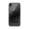 Proud Father Of A Few Dumbass Kids Clear Case for iPhone®