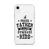 Proud Father Of A Few Dumbass Kids Clear Case for iPhone®