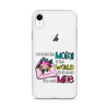 Out Of All Moms In The World I'm So Glad You Are Mine Clear Case for iPhone®