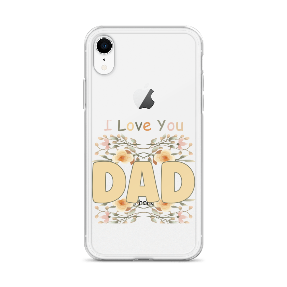 I Love You Dad Clear Case for iPhone®