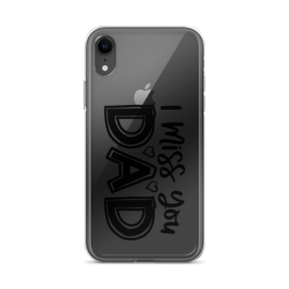 I Miss You Dad Clear Case for iPhone®