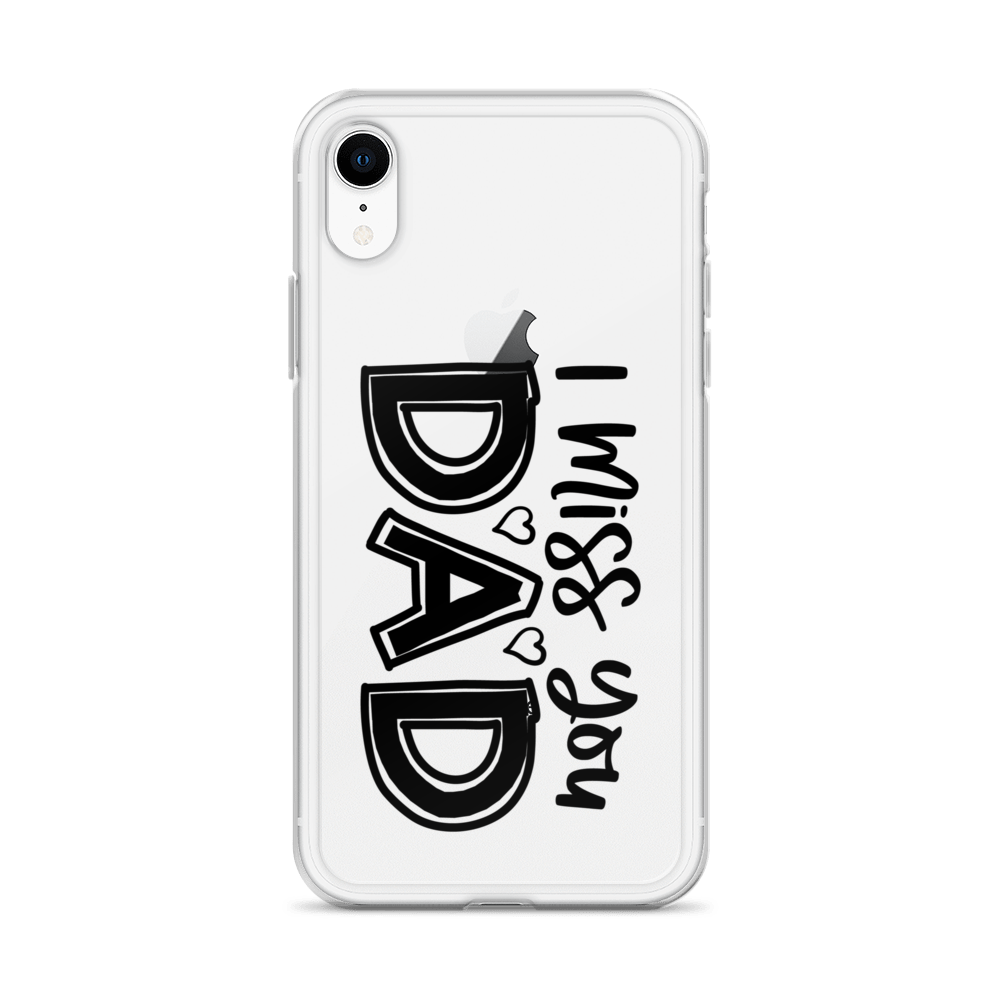 I Miss You Dad Clear Case for iPhone®