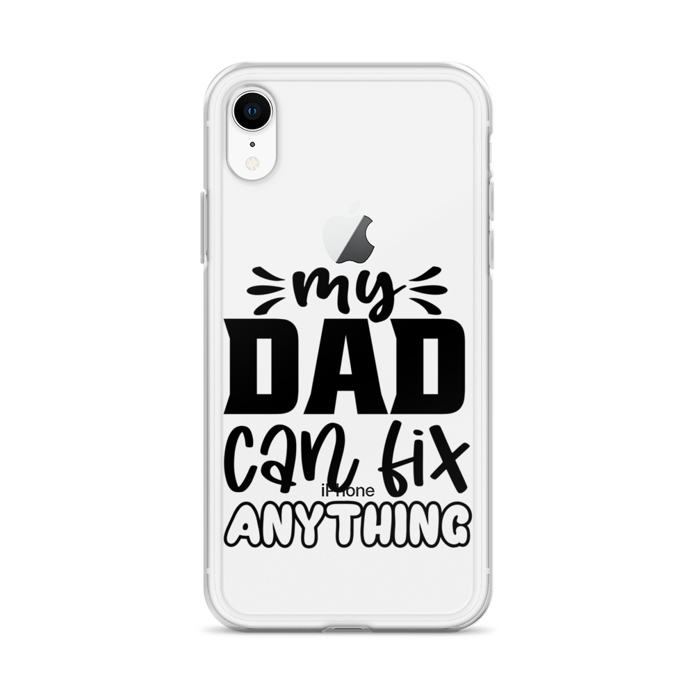 My Dad Can Fix Anything Clear Case for iPhone®