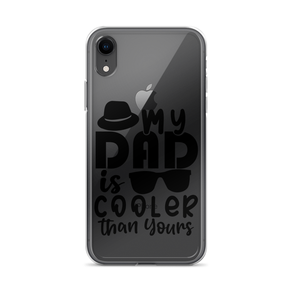 My Dad Is Cooler Than Yours Clear Case for iPhone®