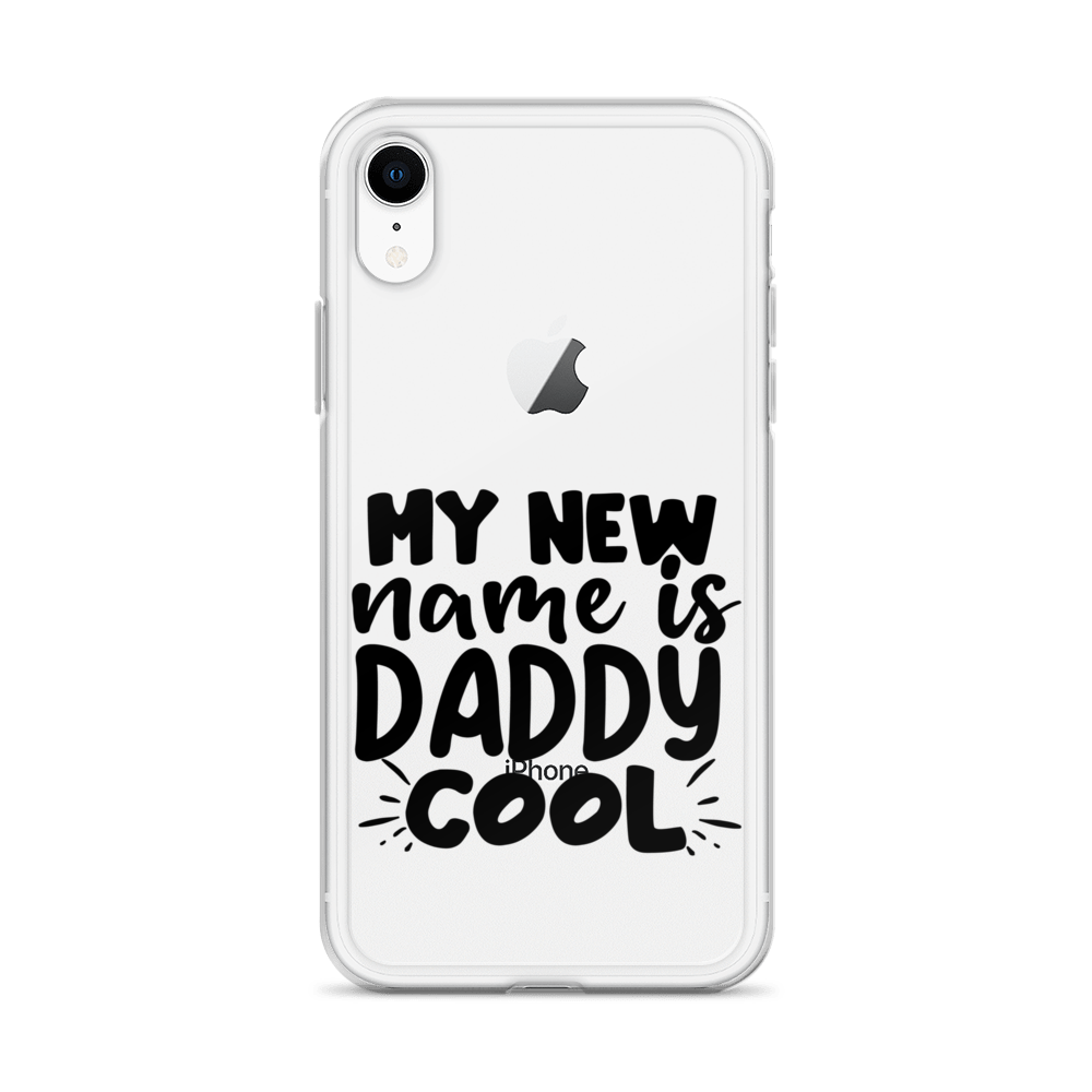 My New Name Is Daddy Cool Clear Case for iPhone®