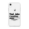 Dad Joke Loading... Please Wait Clear Case for iPhone®