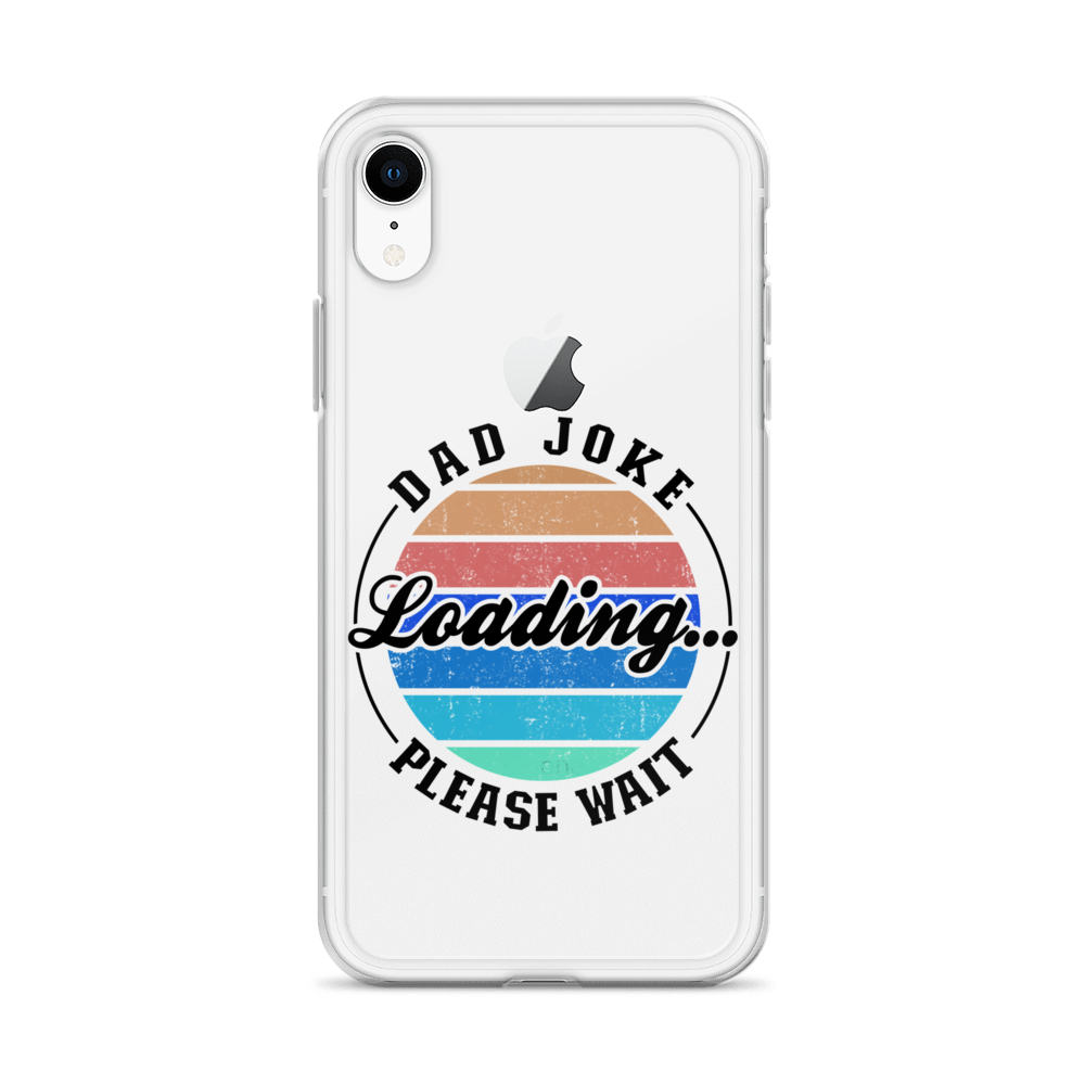 Dad Joke Loading... Please Wait Clear Case for iPhone®