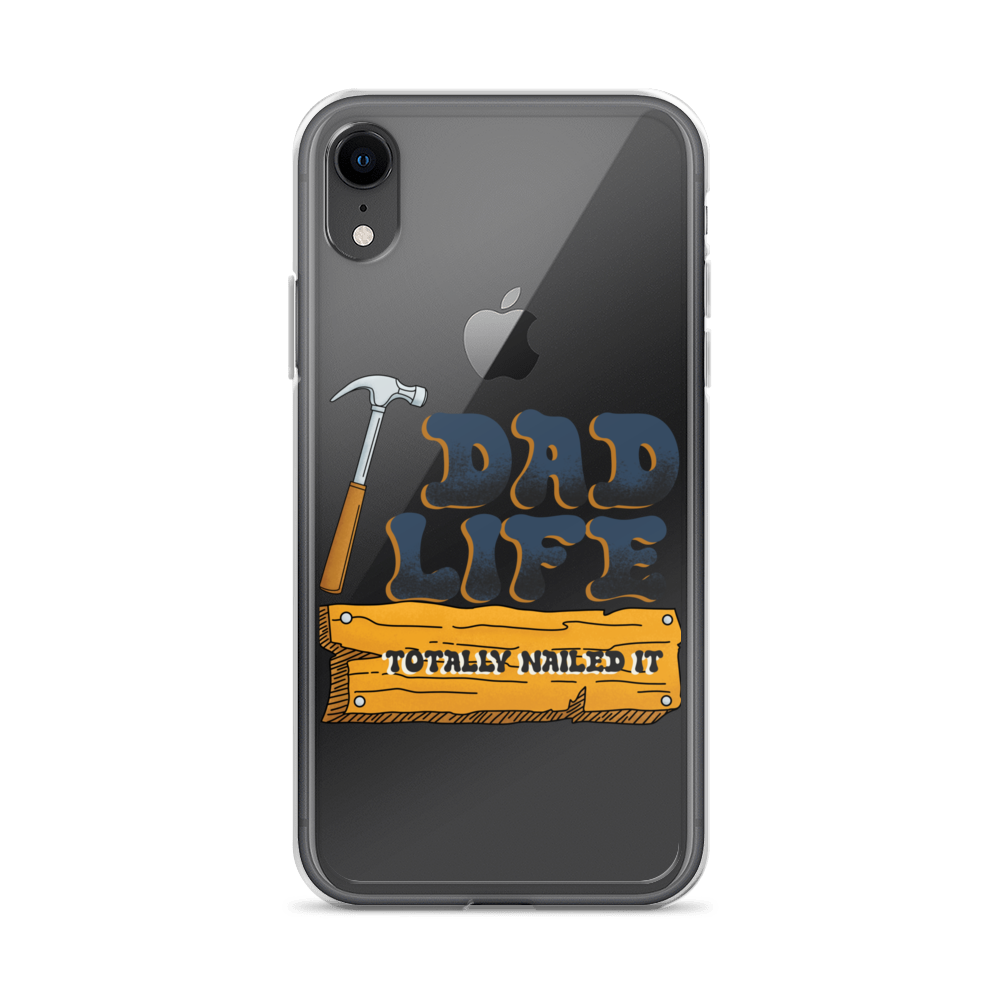 Dad Life totally Nailed It Clear Case for iPhone®