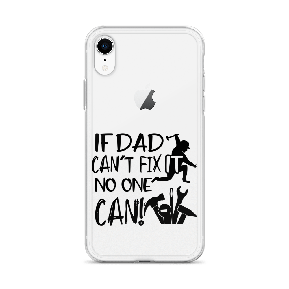 If Dad Can't Fix It No One Can! Clear Case for iPhone®