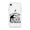 If I Can't Fix It We're All Screwed Clear Case for iPhone®