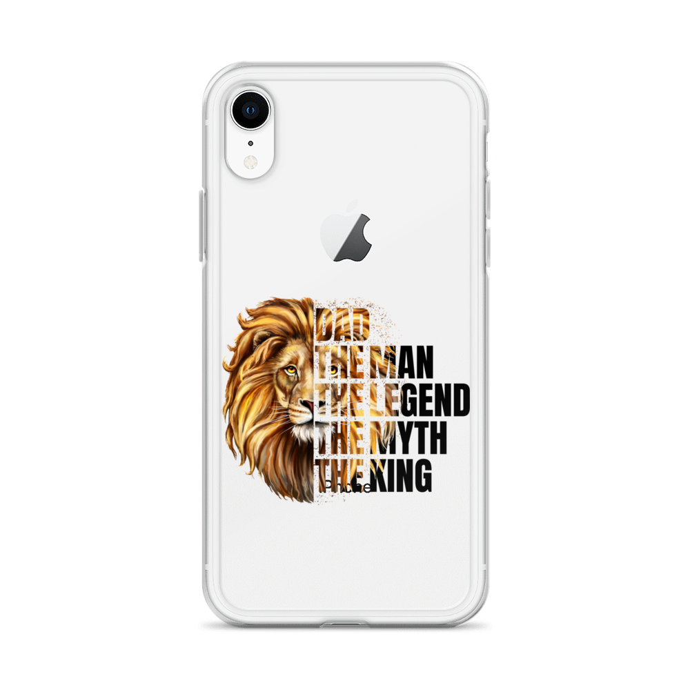 Dad The Man The Legend The Myth The King Clear Case for iPhone®