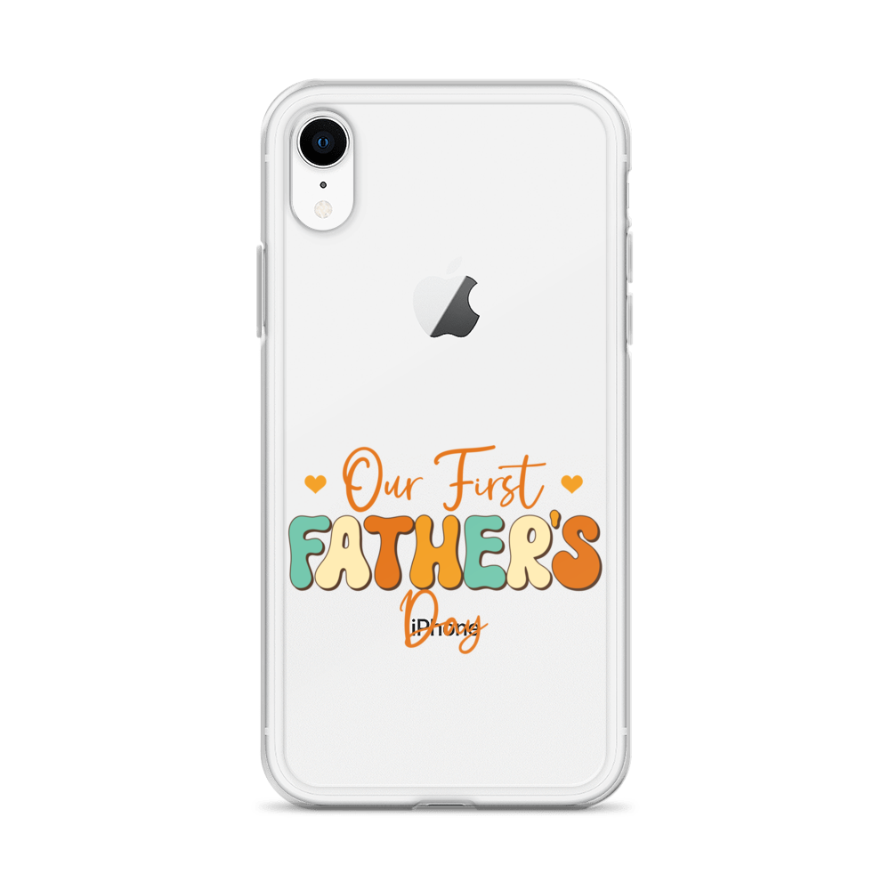 Our First Father's Day Clear Case for iPhone®