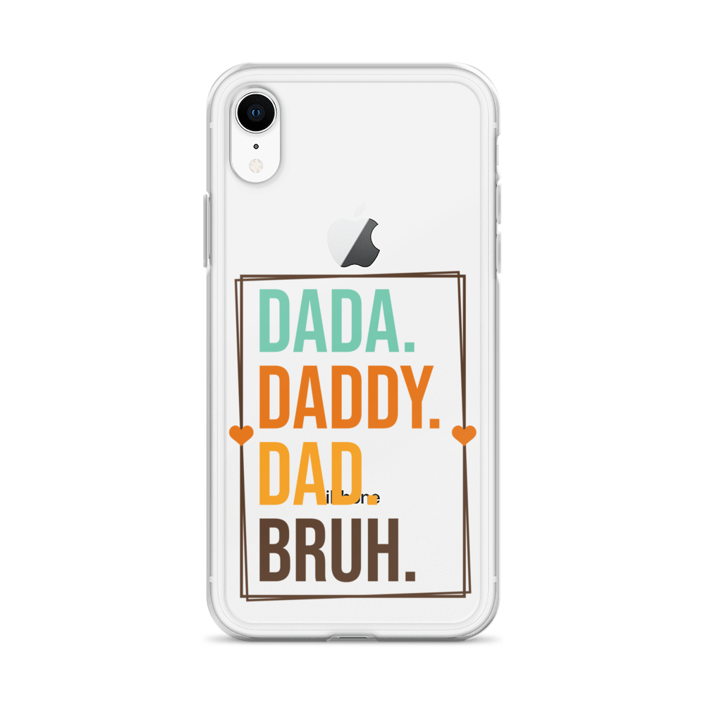 Dada. Daddy. Dad. Bruh. Clear Case for iPhone®