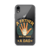 Any Man Can Be A Father But It Takes Someone Special To Be A Father Clear Case for iPhone®