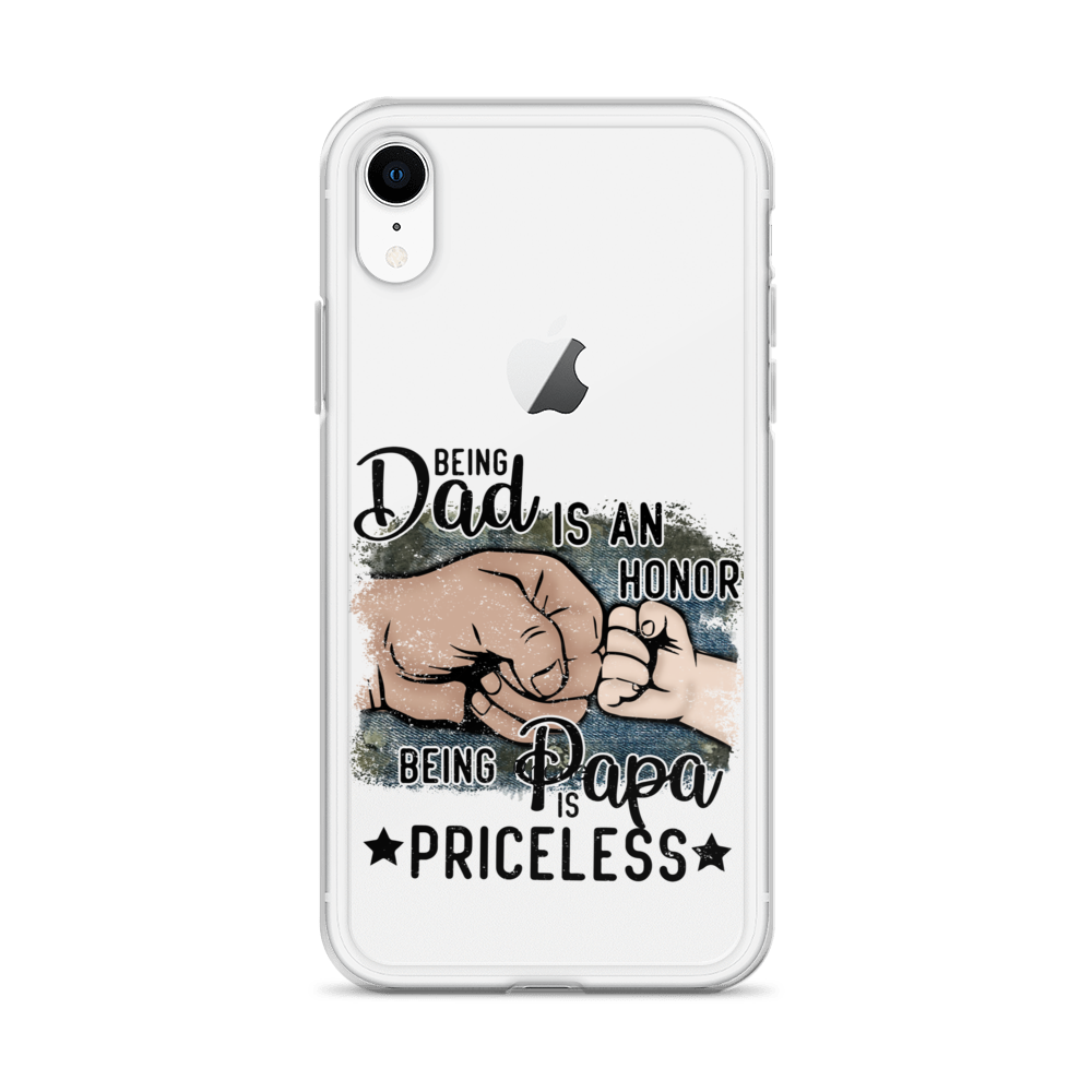 Being Dad Is An Honor Being Papa Is Priceless Clear Case for iPhone®