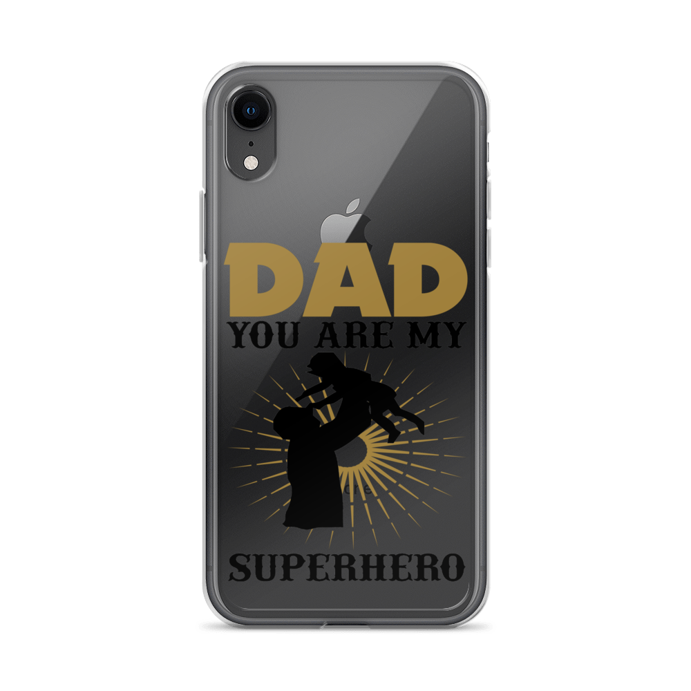 Dad You Are My Superhero Clear Case for iPhone®