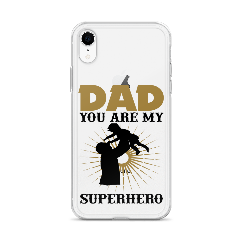 Dad You Are My Superhero Clear Case for iPhone®